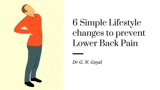6 simple lifestyle changes to prevent lower back pain