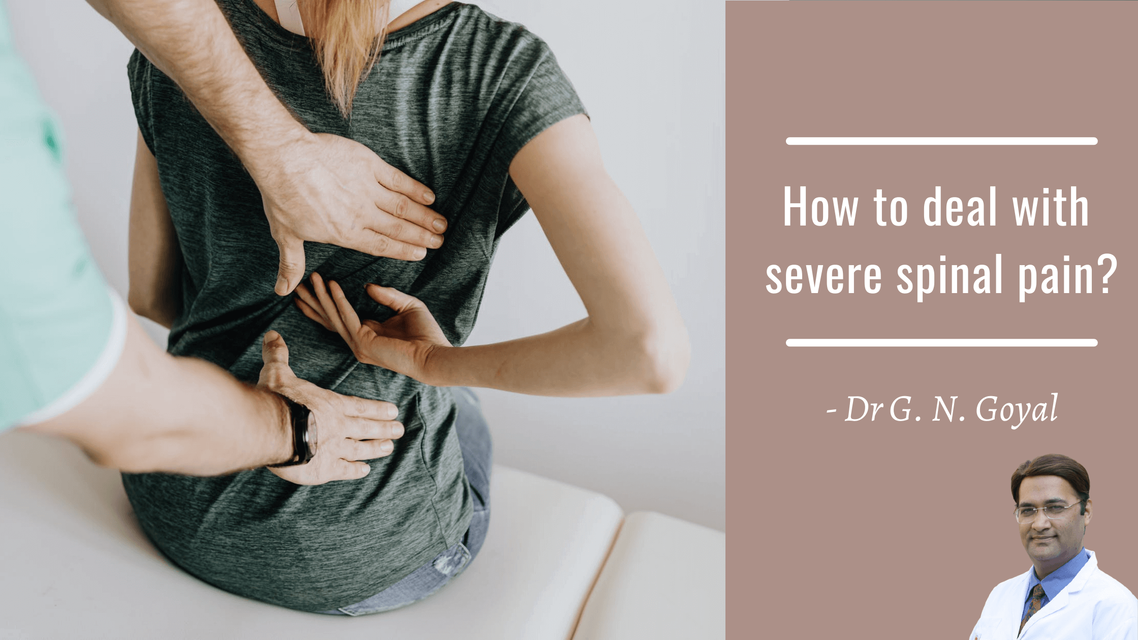 How to deal with severe spinal pain?