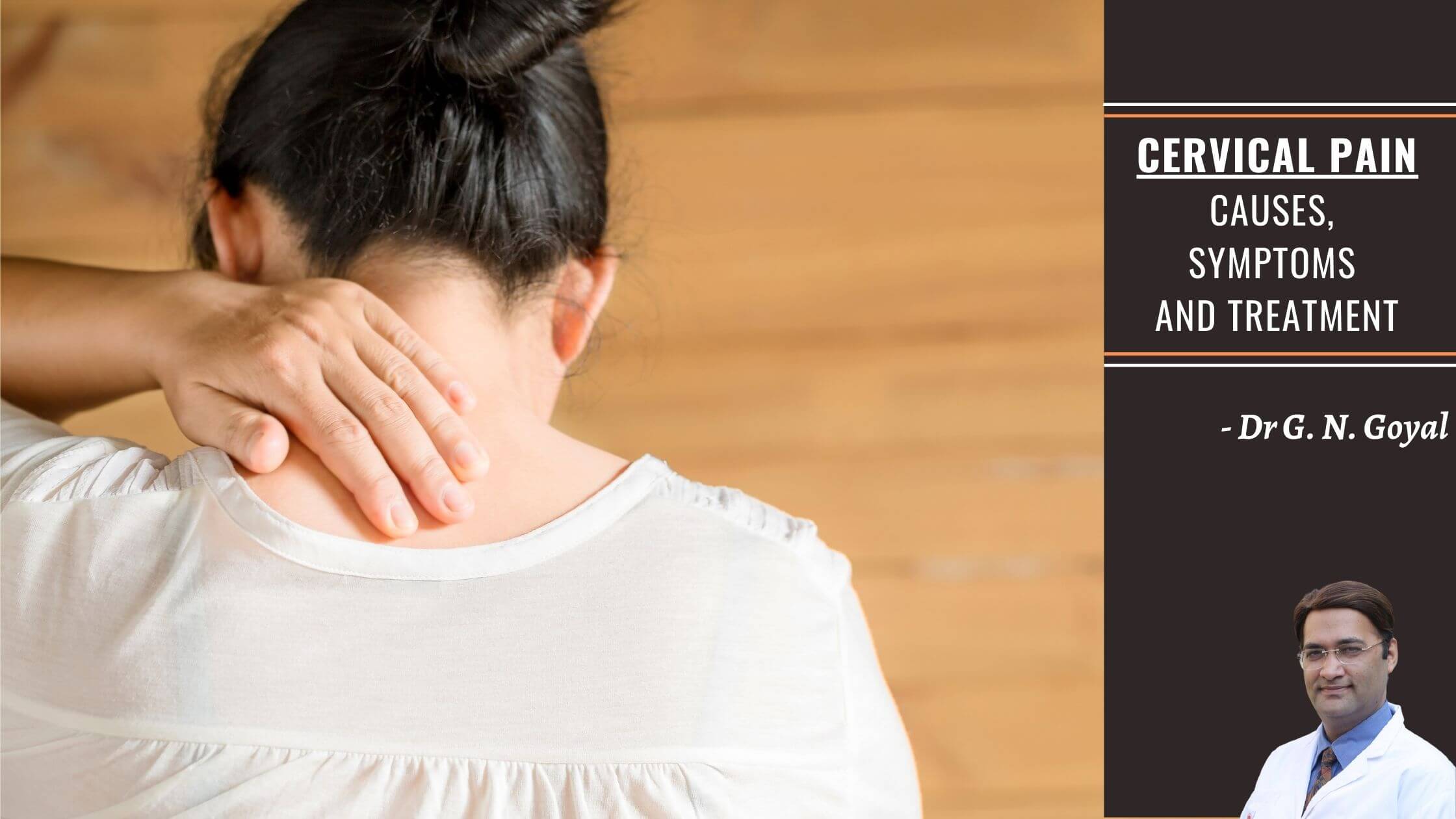 CERVICAL PAIN: SYMPTOMS, CAUSES, AND TREATMENTS